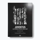 Book SQN Publishing "Juventus. The illustrated history of the Old Lady" Marco La Villa, Mauro La Villa 1298162