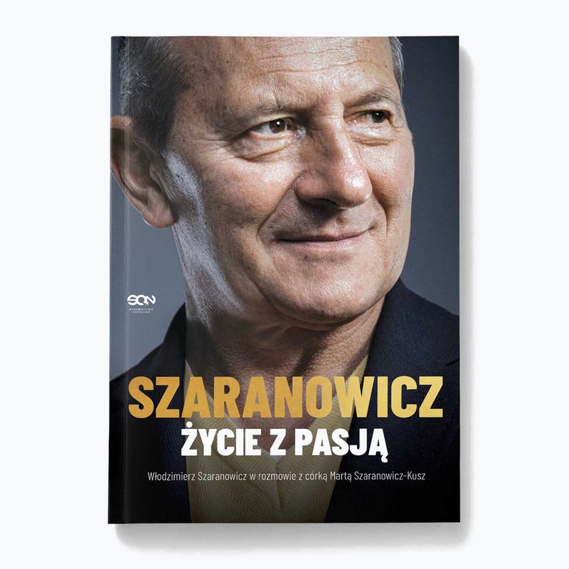 Book Published by SQN "Włodzimierz Szaranowicz. Życie z pasją" Szaranowicz Włodzimierz, Szaranowicz-Kusz Marta 1294942